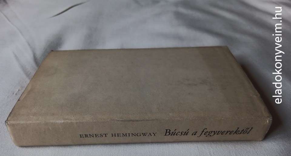 Ernest Hemingway: Búcsú a fegyverektől - 5. kép