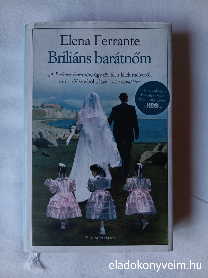 Elena Ferrante: Briliáns barátnőm - 1. kép