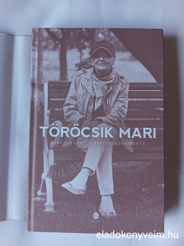 Törőcsik Mari : Bérczes László beszélgetőkönyve - 2. kép