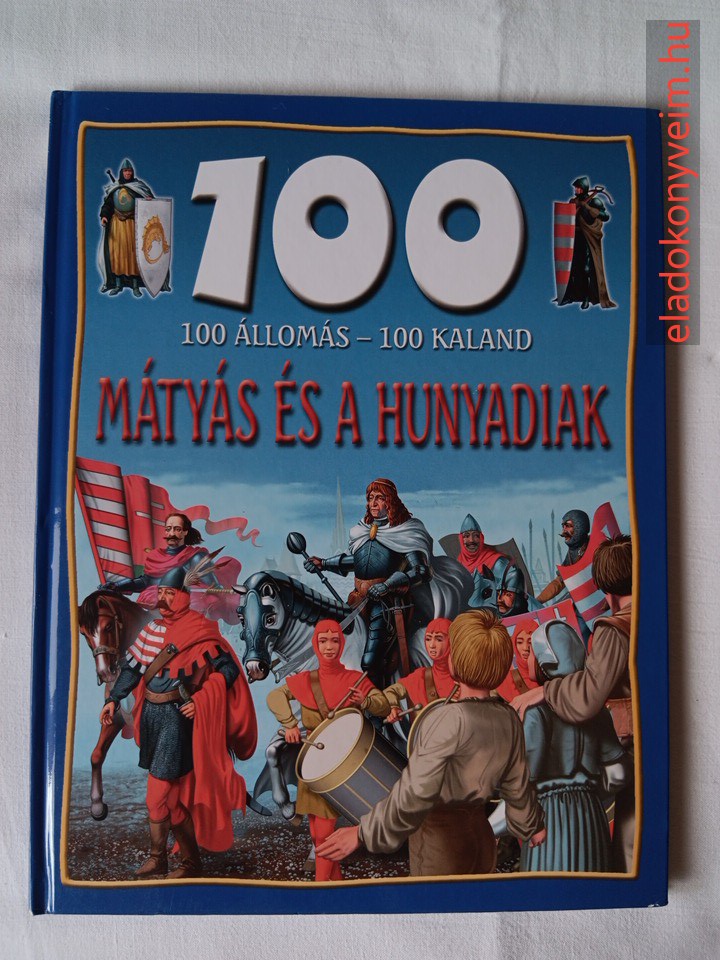 Mattenheim Gréta: Mátyás és a Hunyadiak - 1. kép