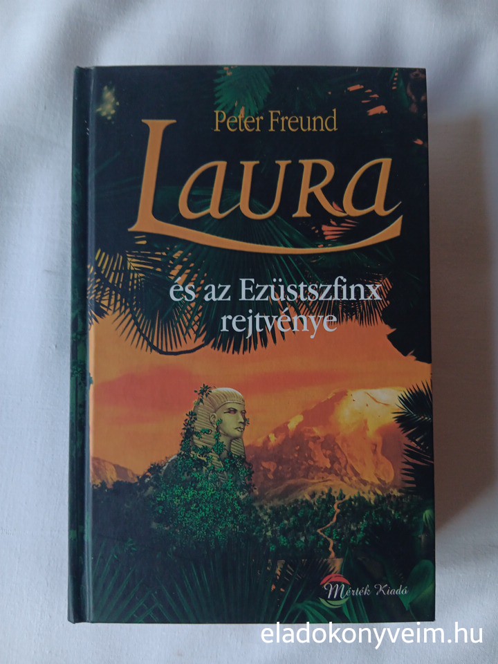 Peter Freund: Laura és az Ezüstszfinx rejtvénye - 1. kép
