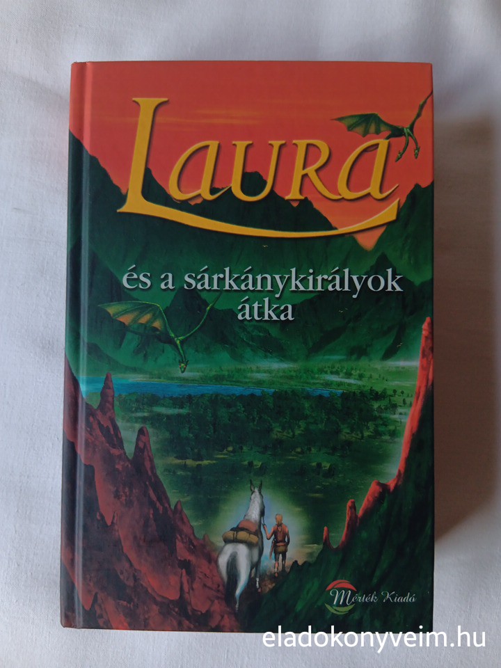 Peter Freund: Laura és a sárkánykirályok átka - 1. kép