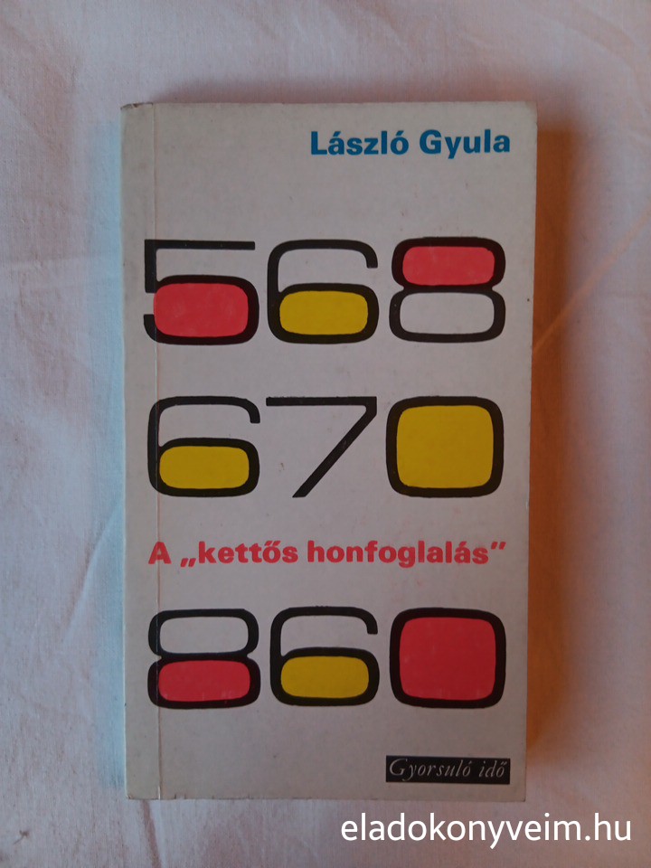 László Gyula: A „kettős honfoglalás” - 1. kép