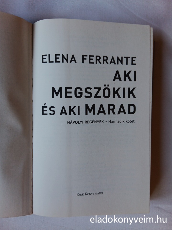 Elena Ferrante: Aki megszökik és aki marad - 2. kép