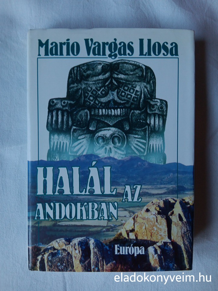 Mario Vargas Llosa: Halál az Andokban - 1. kép