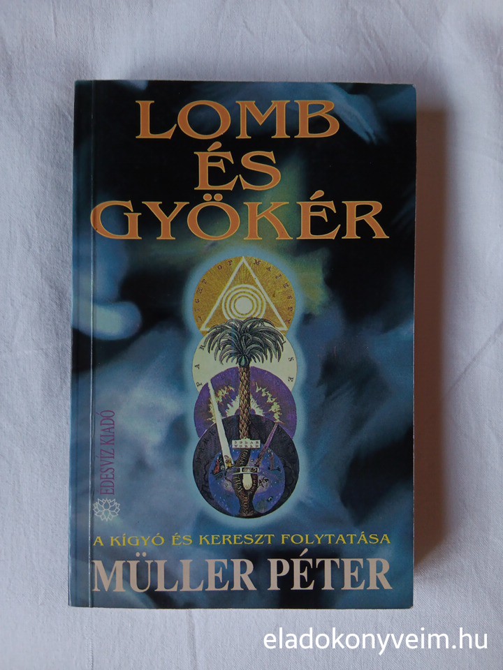 Müller Péter: Lomb és gyökér - 1. kép
