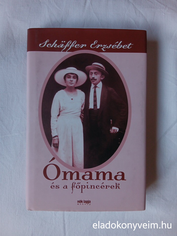 Schäffer Erzsébet: Ómama és a főpincérek - 1. kép