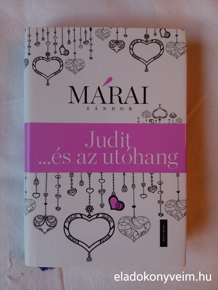 Márai Sándor: Judit ...és az utóhang - 1. kép
