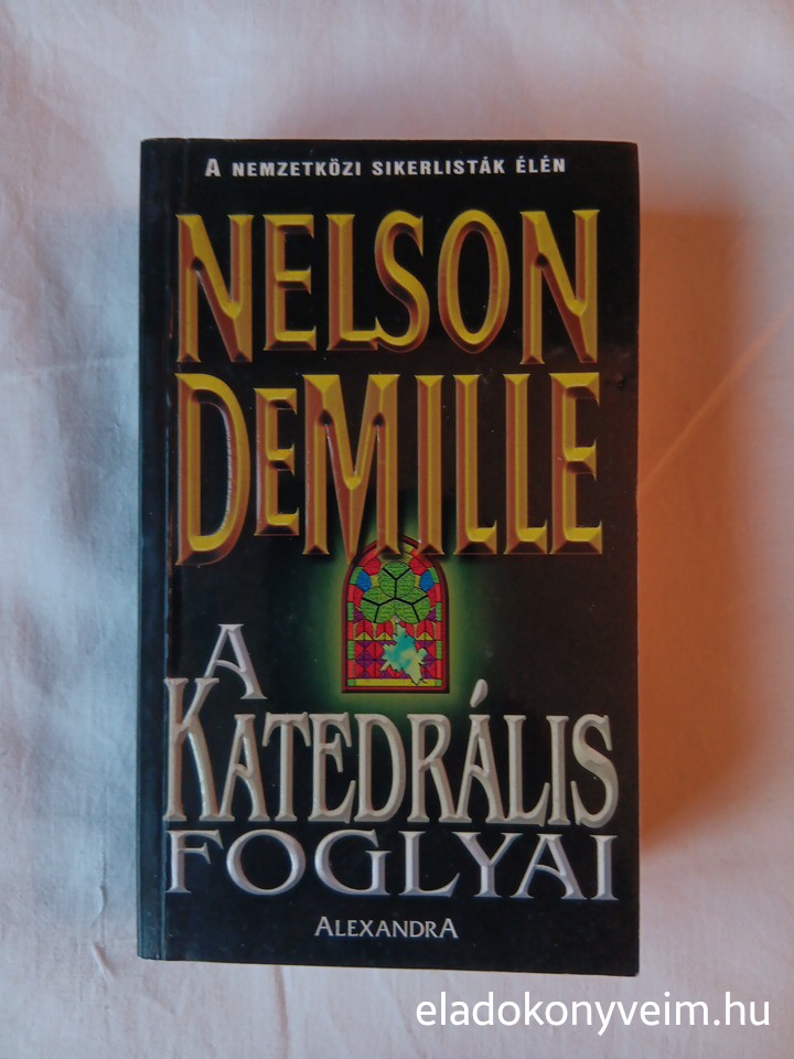 Nelson Demille: A katedrális foglyai - 1. kép