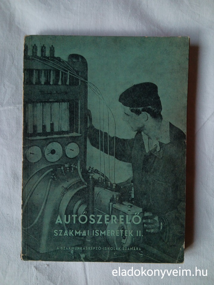 Csajághy Antal: Autószerelő szakmai ismeretek II. - 1. kép