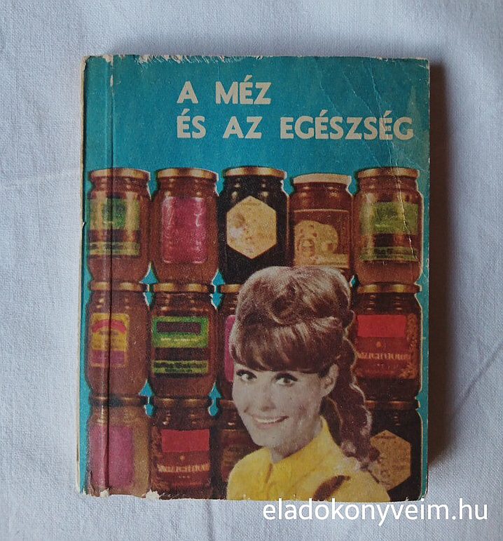 Nicolae N. Mihailescu: A méz és az egészség - 1. kép