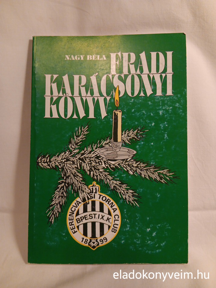 Nagy Béla: Fradi karácsonyi könyv - 1. kép