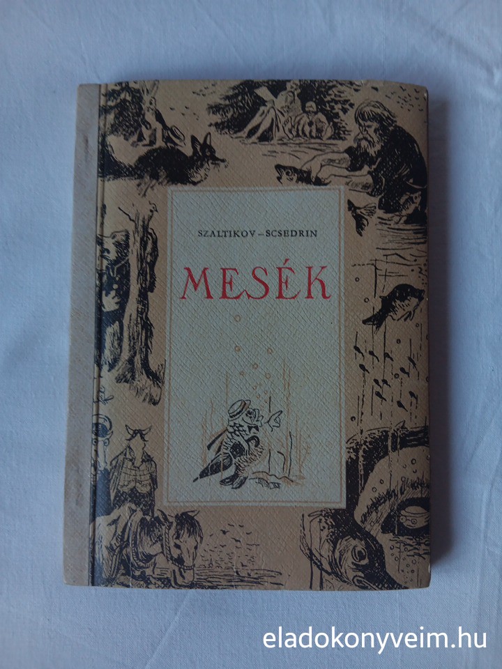 M. J. Szaltikov-Scsedrin: Mesék - 1. kép