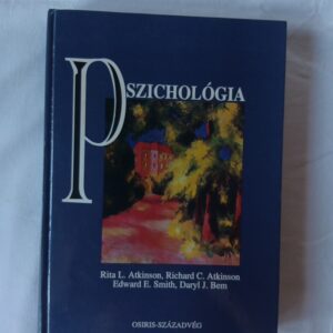 RL Atkinson, RC Atkinson, EE Smith, DJ Bem: Pszichológia