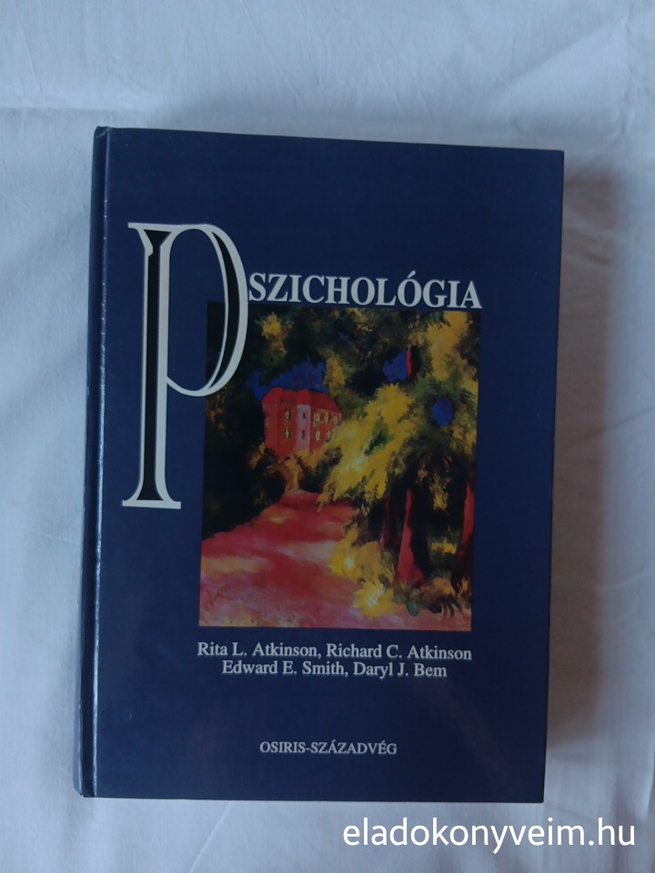 RL Atkinson, RC Atkinson, EE Smith, DJ Bem: Pszichológia - 1. kép