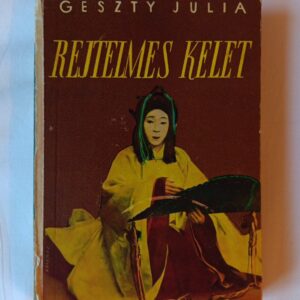 Geszty Júlia: Rejtelmes Kelet