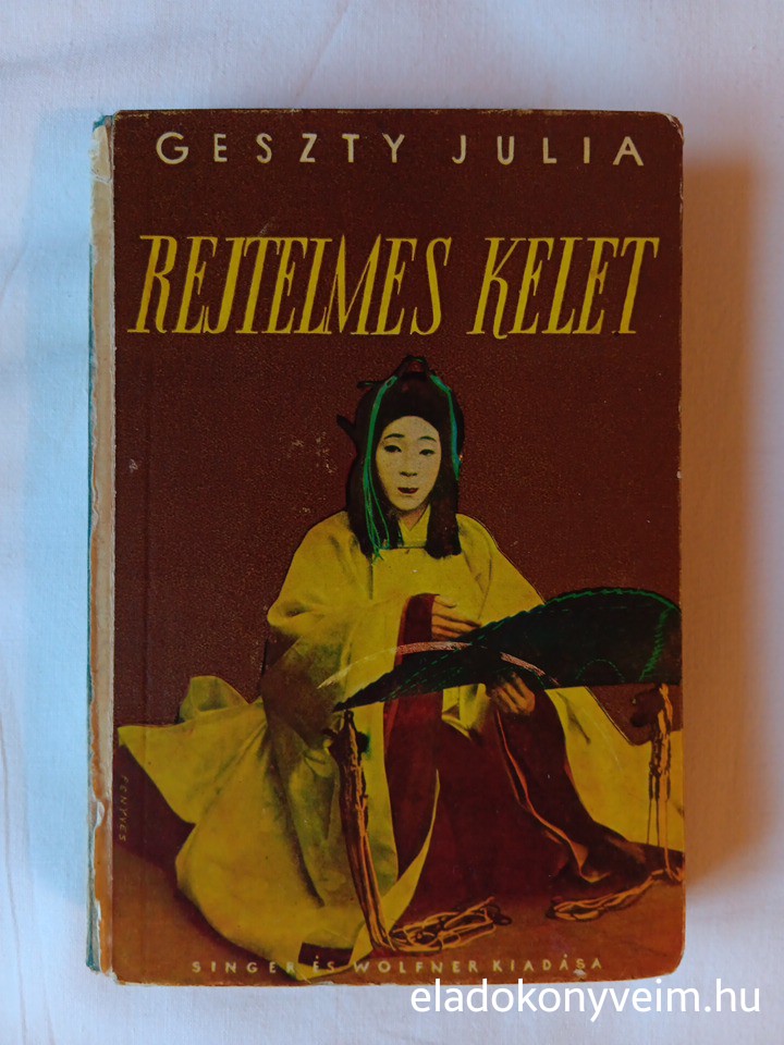 Geszty Júlia: Rejtelmes Kelet - 1. kép