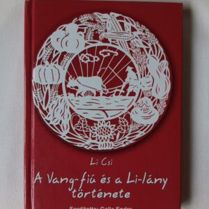 Li Csi: A Vang-fiú és a Li-lány története