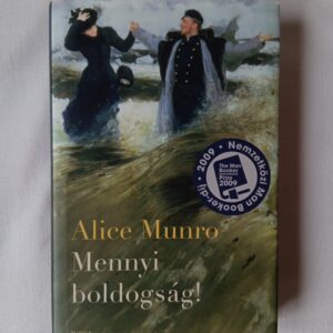 Alice Munro: Mennyi boldogság