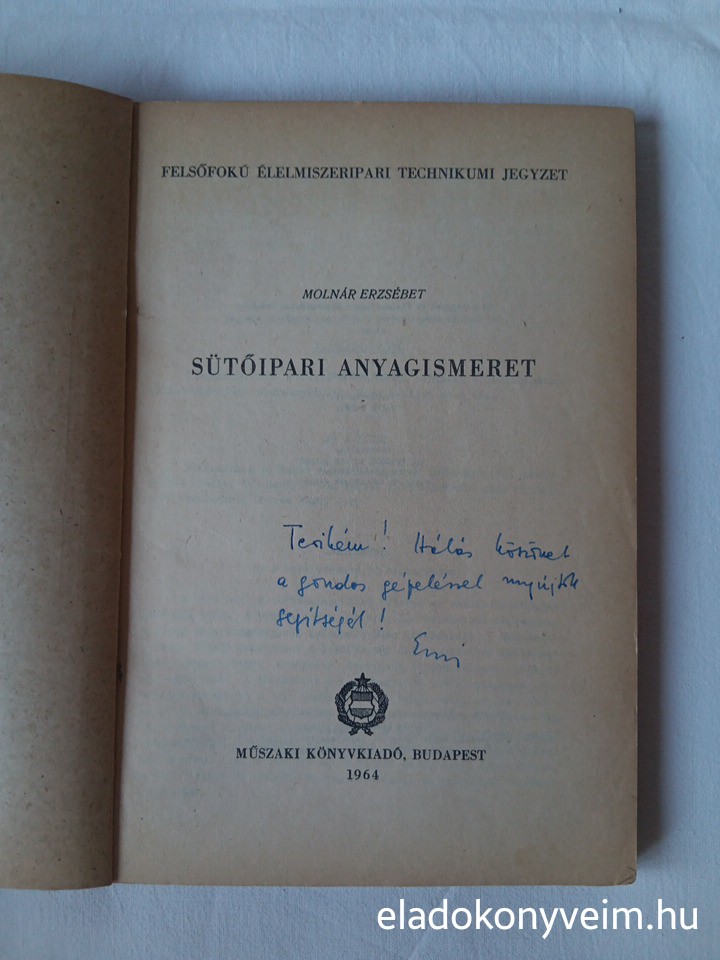 Molnár Erzsébet: Sütőipari anyagismeret - 2. kép