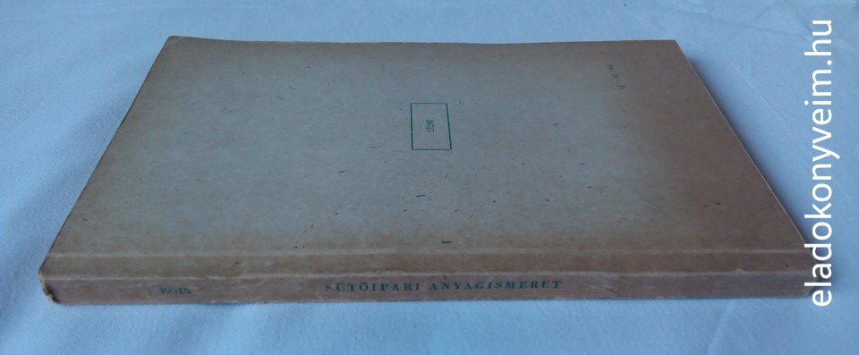 Molnár Erzsébet: Sütőipari anyagismeret - 3. kép
