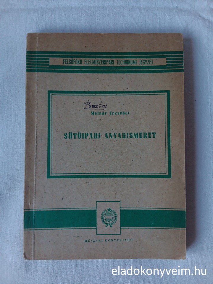 Molnár Erzsébet: Sütőipari anyagismeret - 1. kép