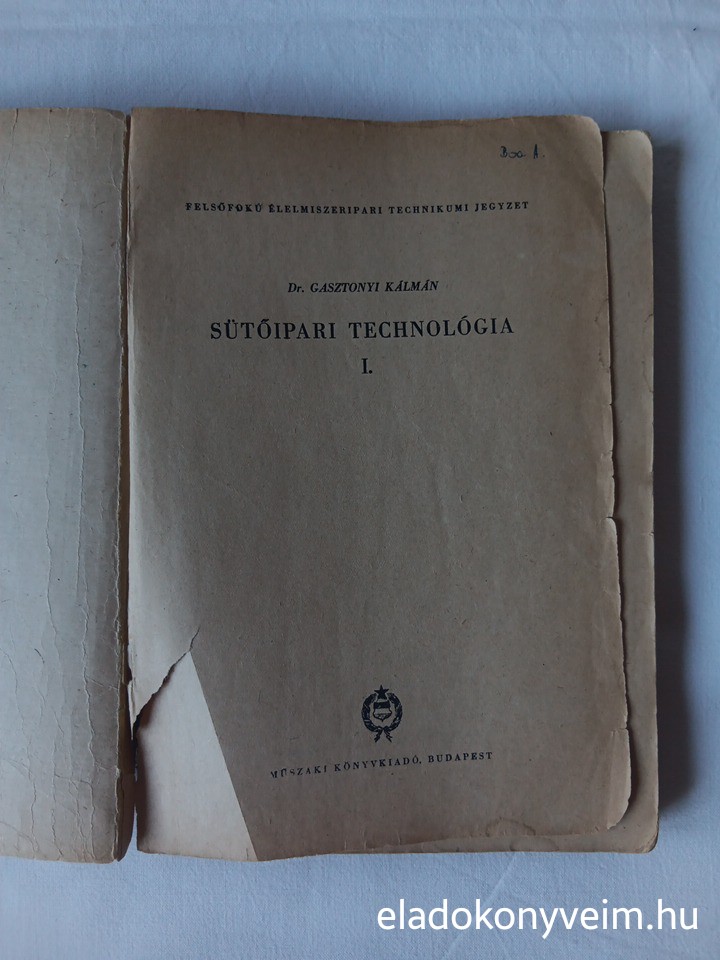 Gasztonyi Kálmán: Sütőipari technológia I. - 2. kép