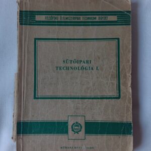 Gasztonyi Kálmán: Sütőipari technológia I.
