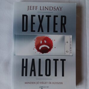 Jeff Lindsay: Dexter halott
