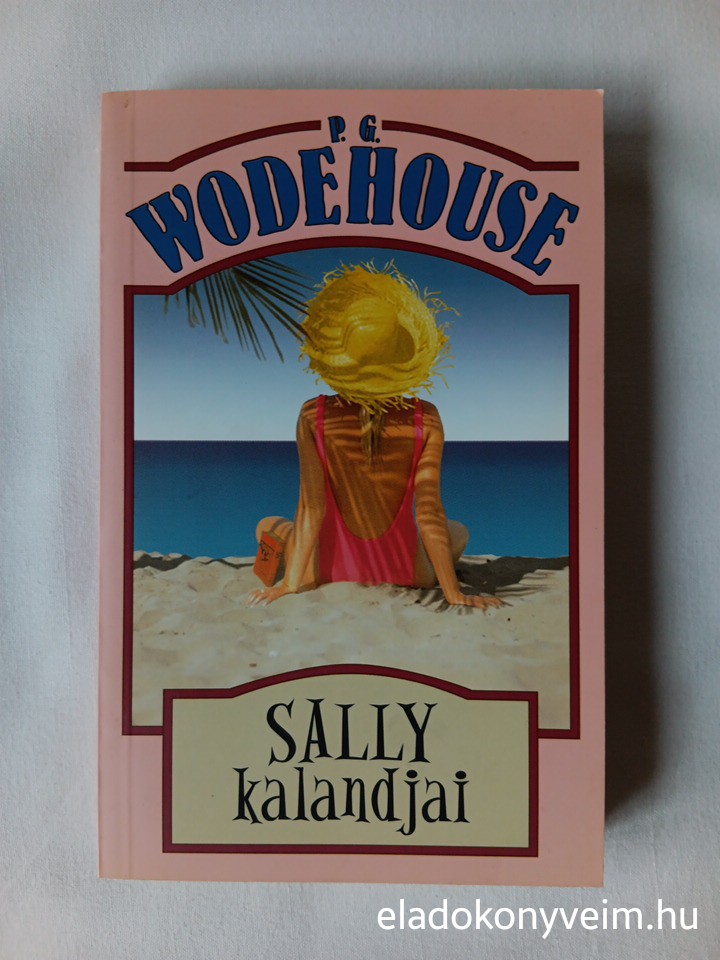 P. G. Wodehouse: Sally kalandjai - 1. kép