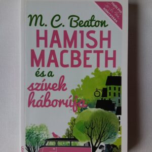 M. C. Beaton: Hamish Macbeth és a szívek háborúja