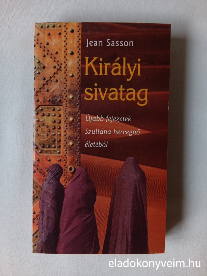 Jean Sasson: Királyi sivatag - 1. kép