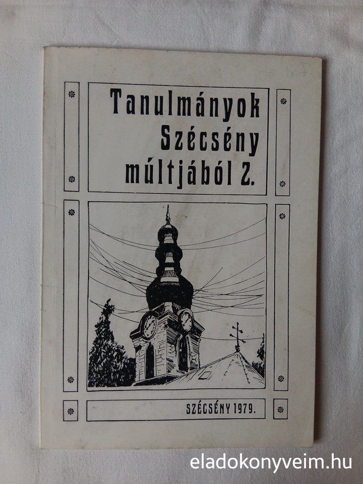 Praznovszky Mihály: Tanulmányok Szécsény múltjából 2. - 1. kép