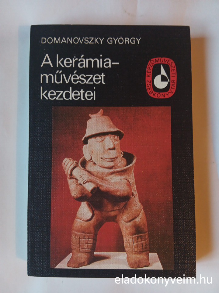 Domanovszky György: A kerámiaművészet kezdetei - 1. kép