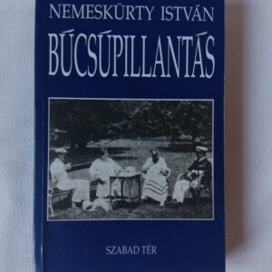 Nemeskürty István: Búcsúpillantás
