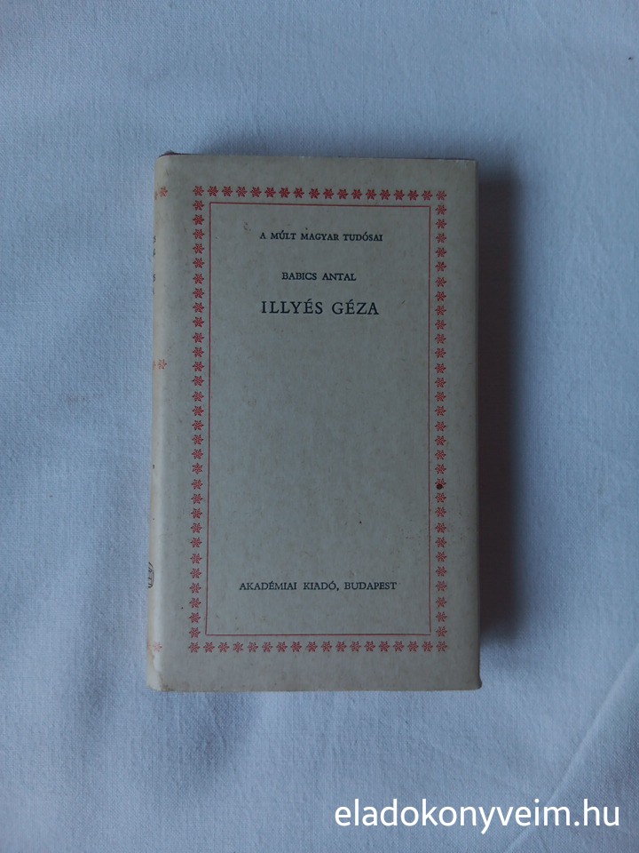 Babics Antal: Illyés Géza - 1. kép