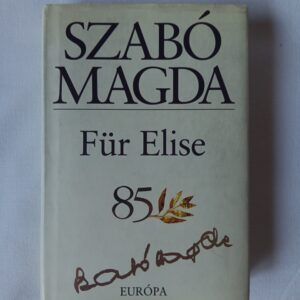 Szabó Magda: Für Elise