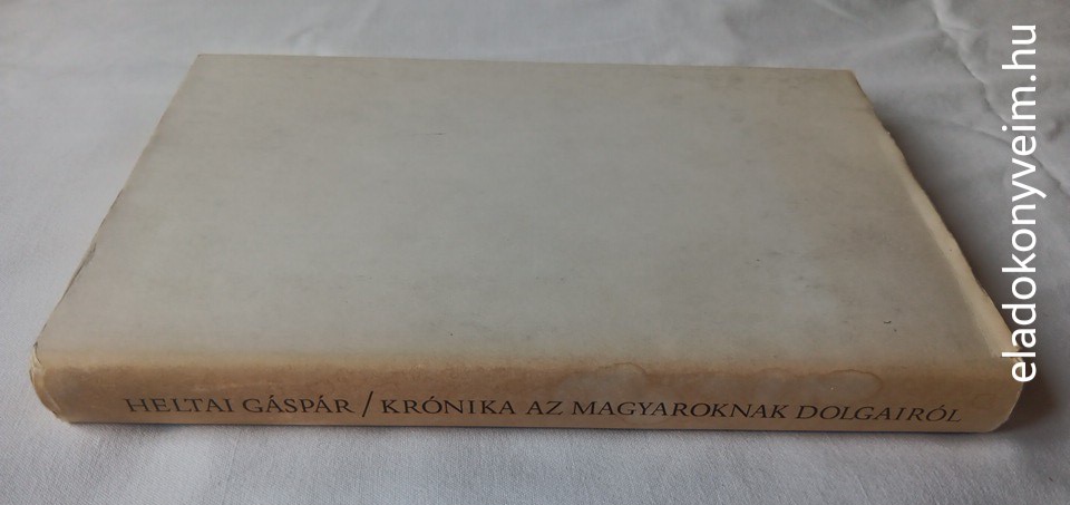 Heltai Gáspár: Krónika az magyaroknak dolgairól - 3. kép