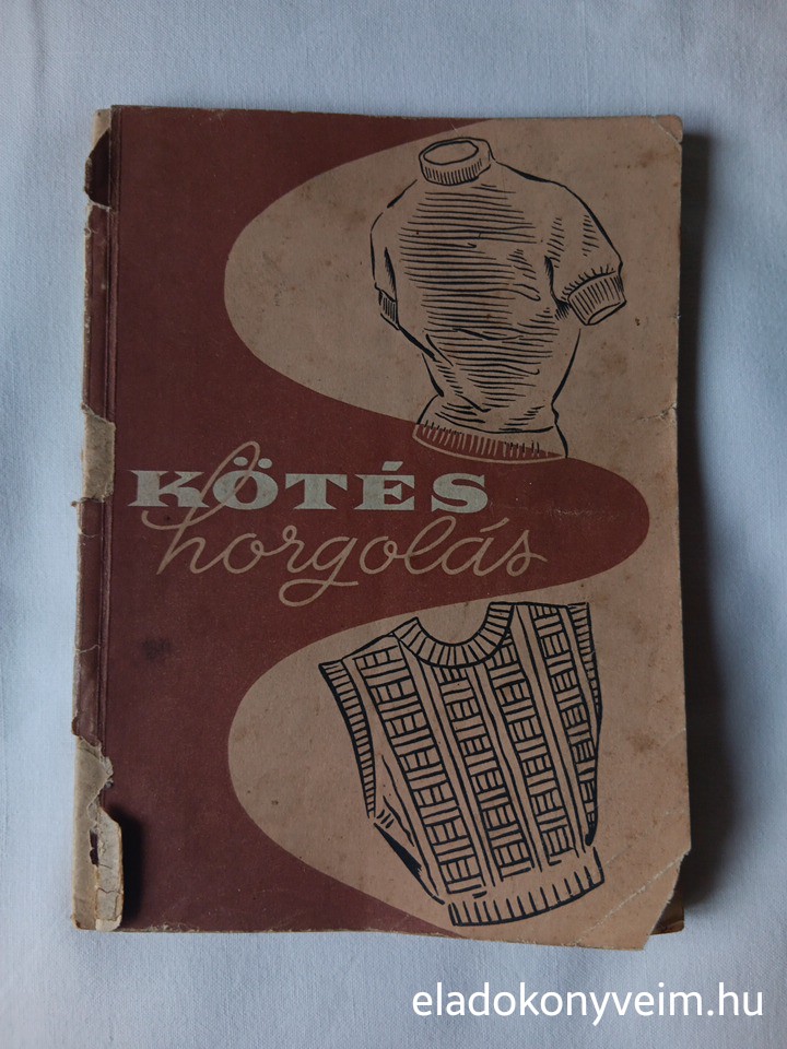 Földes Emilné, Füredi Ferencné: Kötés, horgolás - 1. kép