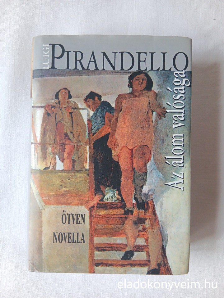 Luigi Pirandello: Az álom valósága - 1. kép