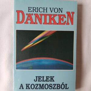 Erich von Däniken: Jelek a kozmoszból