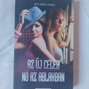 Békés Tamás: Az új celeb / Nő az ablakban