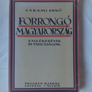Garami Ernő: Forrongó Magyarország