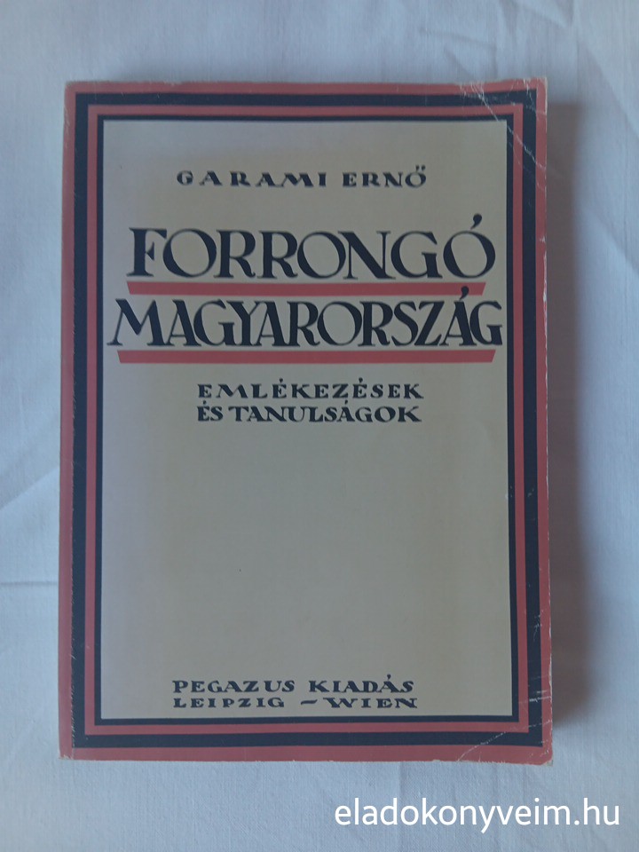Garami Ernő: Forrongó Magyarország - 1. kép