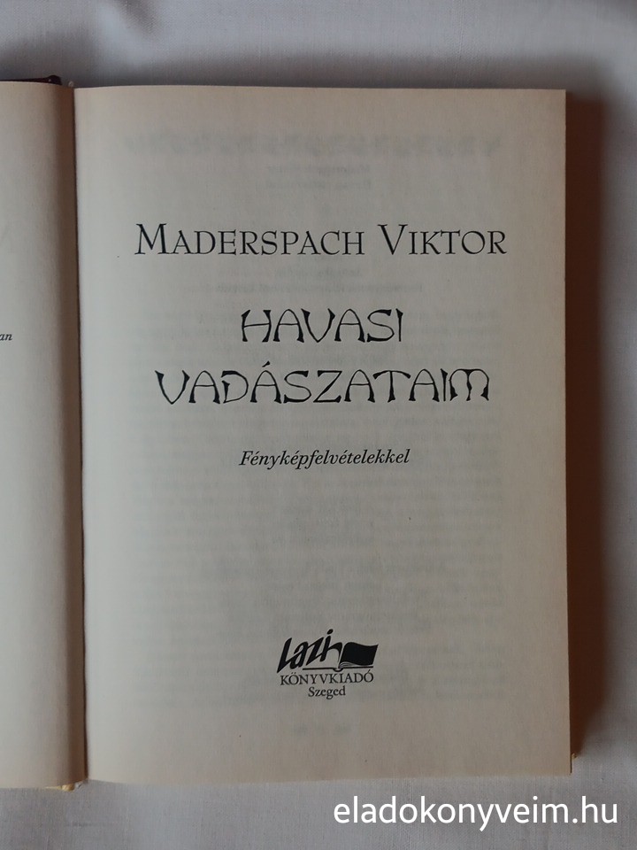 Maderspach Viktor: Havasi vadászataim - 2. kép