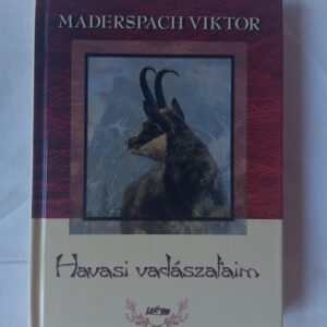 Maderspach Viktor: Havasi vadászataim