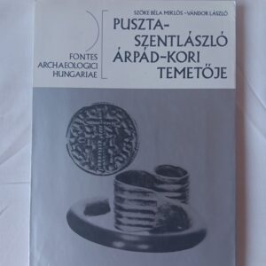 Szőke B. M., Vándor L.: Pusztaszentlászló Árpád-kori temetője