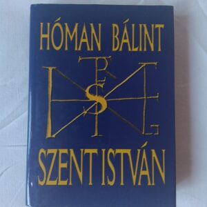 Hóman Bálint: Szent István