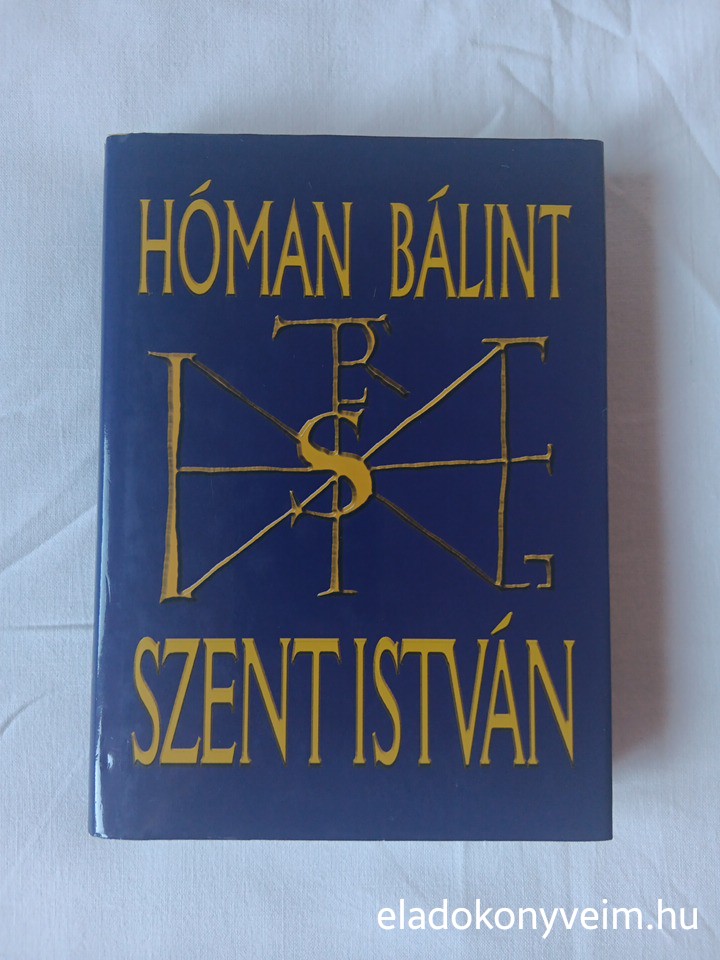 Hóman Bálint: Szent István - 1. kép