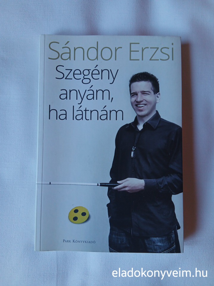 Sándor Erzsi: Szegény anyám, ha látnám - 1. kép